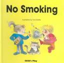 Cover of: No Smoking (Life Skills & Responsibility)