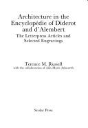 Cover of: Architecture in the Encyclopedie of Diderot and D'Alembert: The Letterpress Articles and Selected Engravings