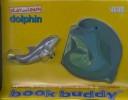 Cover of: Dolphin (Book Buddy)