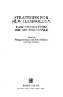 Cover of: Strategies for New Technology: Case Studies from Britain and France