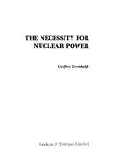 Cover of: The necessity for nuclear power by 