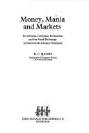 Cover of: Money, Mania and Markets