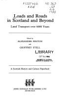 Cover of: Loads and Roads in Scotland and Beyond: Land Transport over Six Thousand Years