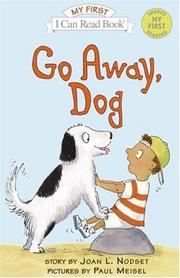 Cover of: Go Away, Dog (My First I Can Read) by Joan L. Nodset