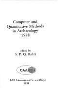 Computer and Quantitative Methods in Archaeology 1988 (BAR) by Sebastian Rahtz