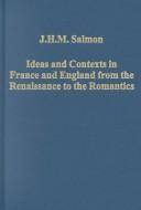 Cover of: Ideas and Contexts in France and England from the Renaissance to the Romantics