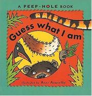 Cover of: Guess what I am by Ann Axworthy