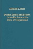 Cover of: People, Tribes And Society In Arabia Around The Time Of Muhammad