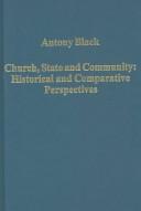 Cover of: Church, State and Community: Historical and Comparative Perspectives (Variorum Collected Studies Series, 763)