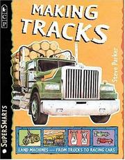 Cover of: Making Tracks (SuperSmarts) by Steve Parker