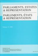 Cover of: Parliaments, Estates & Representations/Parlements, Etats & Representation: 1995 (Parliaments, Estates & Representation)