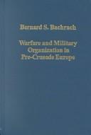 Cover of: Warfare and Military Organization in Pre-Crusade Europe