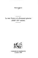 Cover of: LA Mer Noire Et LA Romanie Genoise (Xiiie-Xve Siecles)