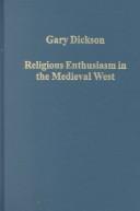 Cover of: Religious Enthusiasm in the Medieval West: Revivals, Crusades, Saints (Collected Studies, Cs695.)