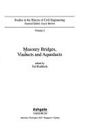 Cover of: Masonry Bridges, Viaducts and Aquaducts (Studies in the History of Civil Engineering - 2) by Ted Ruddock