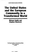 Cover of: United States and the European Community in a transformed world