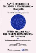 Cover of: Public Health and the Sexual Transmission of Diseases by Nadine Job-Spira, Brenda Spencer, Jean Paul. Moatti, Elisabeth Bouvet