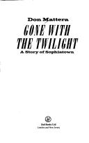 Cover of: Gone With the Twilight by Don Mattera