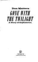 Gone with the twilight by Don Mattera