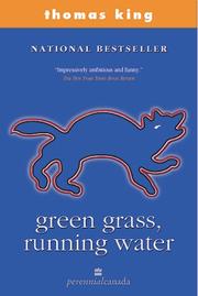 Cover of: Green grass, running water by King, Thomas