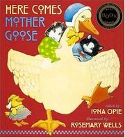 Cover of: Here comes Mother Goose by edited by Iona Opie ; illustrated by Rosemary Wells.