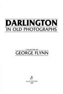 Darlington in Old Photographs by George Flynn
