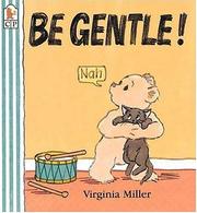 Cover of: Be Gentle! (George and Ba)