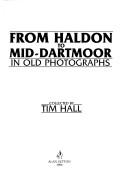 Cover of: From Haldon to Mid-Dartmoor in Old Photographs