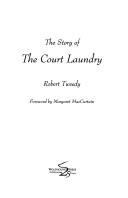 Cover of: The Story of the Court Laundry by Robert Tweedy