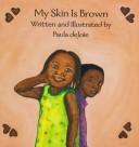 Cover of: My Skin Is Brown (Black Butterfly Board Books)