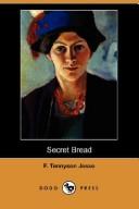 Cover of: Secret Bread (Dodo Press) by F. Tennyson Jesse