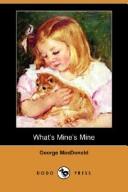 Cover of: What's Mine's Mine (Dodo Press) by George MacDonald