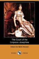 Cover of: The Court of the Empress Josephine by Arthur Léon Imbert de Saint-Amand