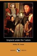 Cover of: England under the Tudors (Dodo Press) by Arthur D. Innes, Arthur D. Innes