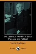 Cover of: The Letters of Franklin K. Lane: Personal and Political (Dodo Press)