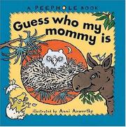 Cover of: Peepholes: Guess Who My Mommy Is (Axworthy, Ann. Peephole Book.)