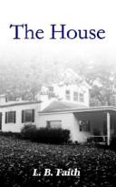 Cover of: The House | L. B. Faith