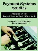 Cover of: Payment Systems Studies by Federal Reserve Bank of New York., Adam Starchild