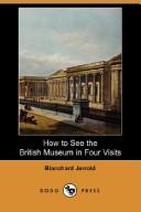 Cover of: How to See the British Museum in Four Visits (Dodo Press)