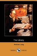 Cover of: The Library: With a chapter on modern English illustrated books