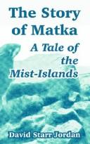Cover of: The Story Of Matka by David Starr Jordan