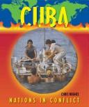 Cover of: Nations in Conflict - Cuba (Nations in Conflict) by Chris Hughes