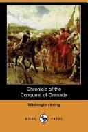 Cover of: Chronicle of the Conquest of Granada (Dodo Press) by Washington Irving, Washington Irving