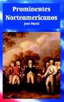 Cover of: Prominentes Norteamericanos by José Martí