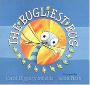 Cover of: The bugliest bug by Carol Diggory Shields