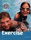 Cover of: Healthy Body - Exercise (Healthy Body)