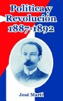Cover of: Politica Y Revolucion, 1887-1892