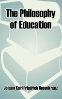 Cover of: Philosophy of Education, The by Johann Karl Friedrich Rosenkranz