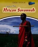 Cover of: Living in the African Savannah (World Cultures)