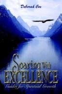 Cover of: Soaring With Excellence: Guides For Spiritual Growth